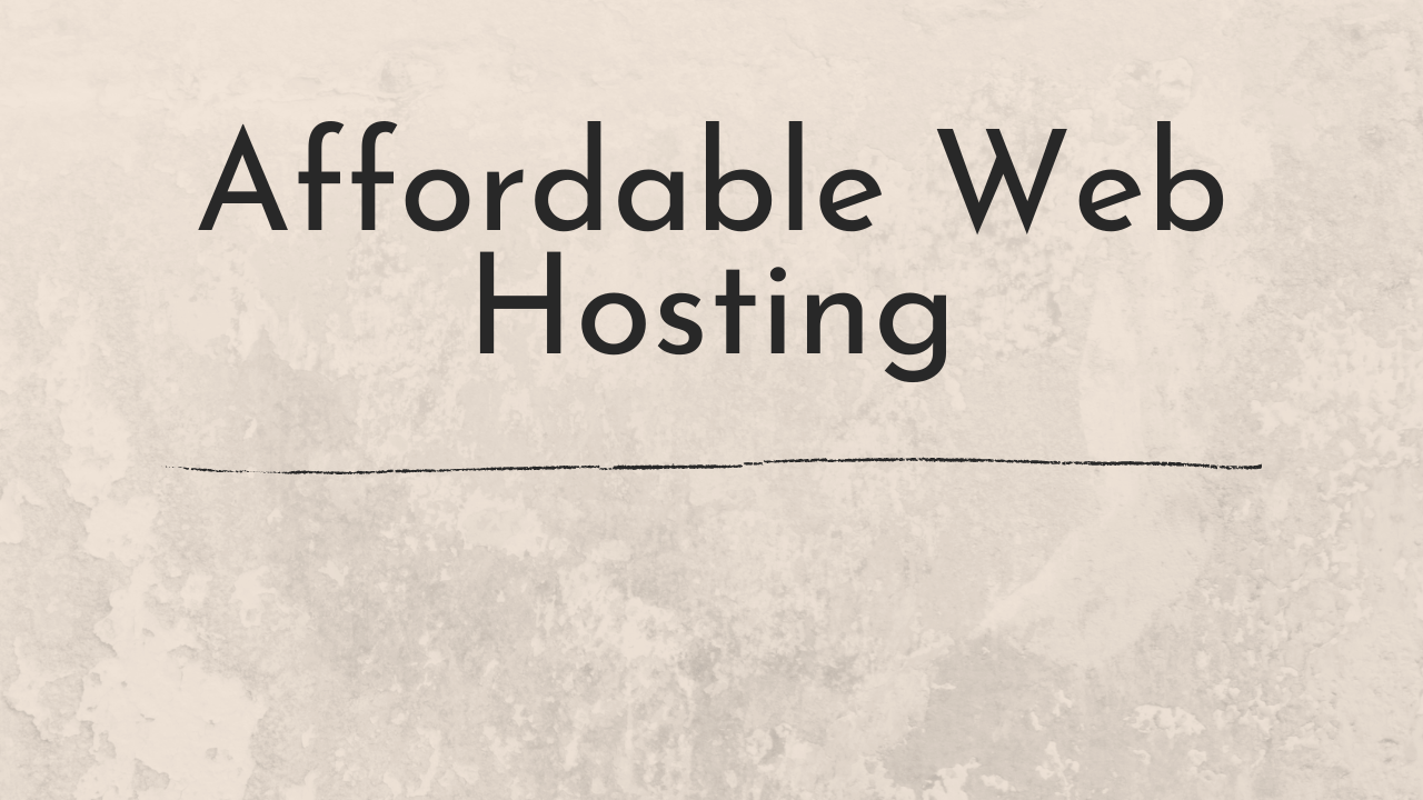 Affordable web hosting