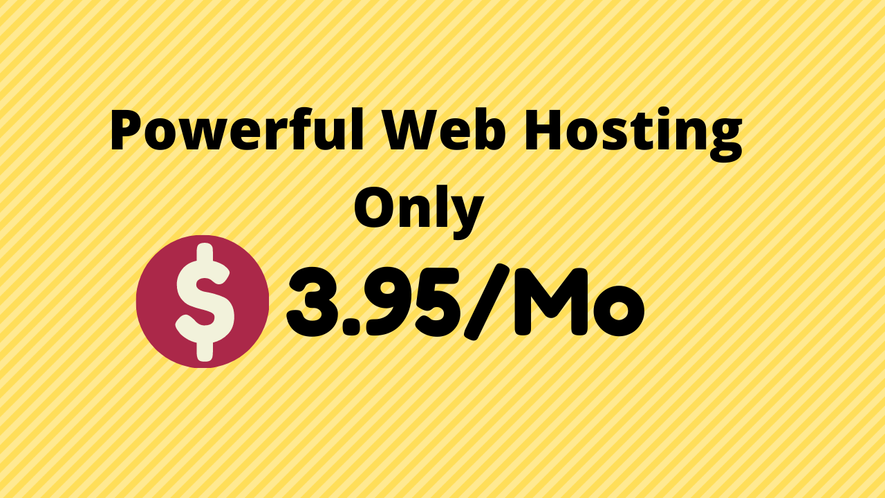Powerful Web Hosting only $3.95/Month