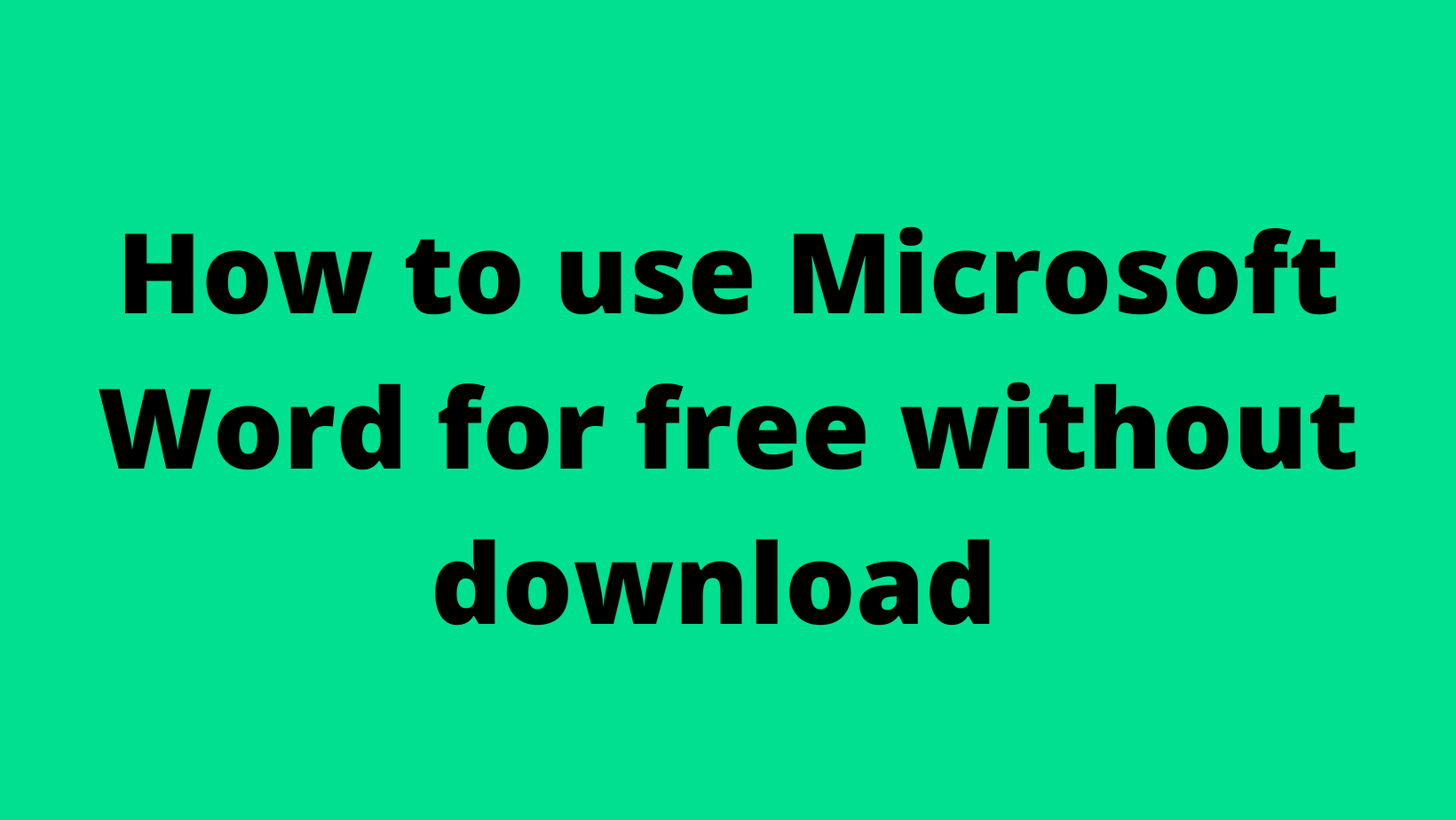 How to use Microsoft Word for free