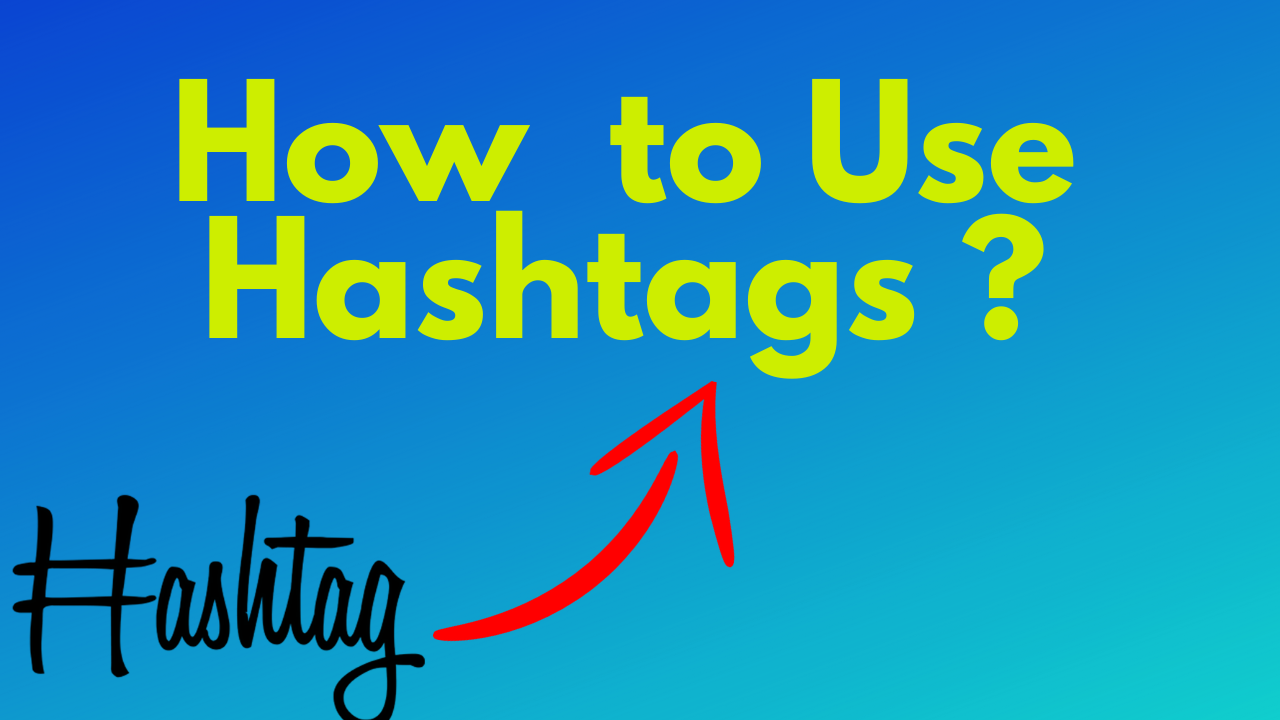 How  to Use Hashtags in My Social Media Marketing?