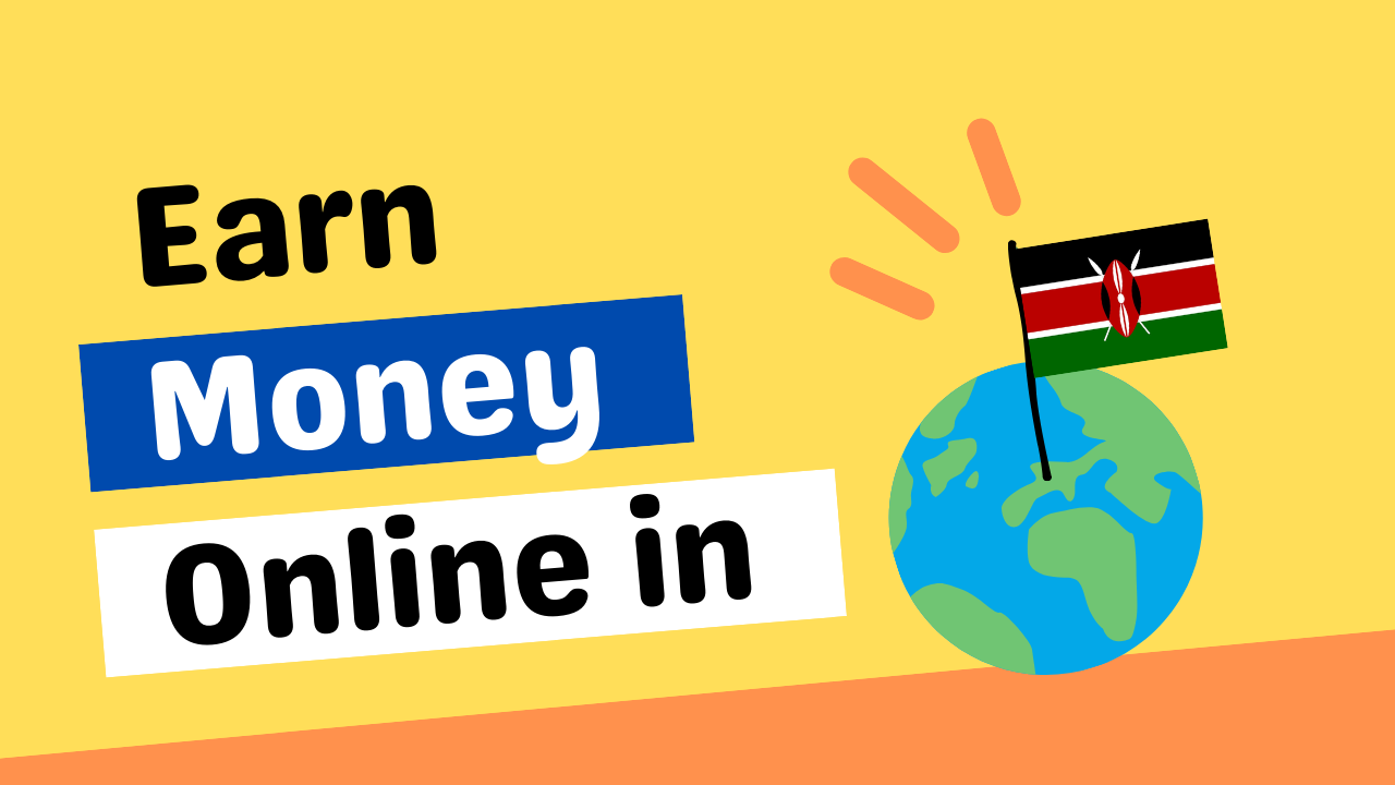 Ways to Make Money Online in Kenya